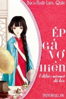 &Eacute;p Gả Vợ Hiền