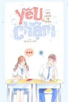 Y&ecirc;u Chậm