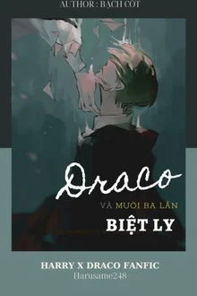 [HP|HarDra] Draco V&agrave; Mười Ba Lần Biệt Ly