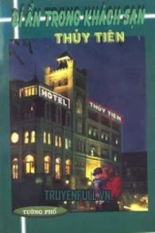 B&iacute; Ẩn Trong Kh&aacute;ch Sạn Thuỷ Ti&ecirc;n