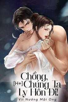 Chồng, Ch&uacute;ng Ta Ly H&ocirc;n Đi!
