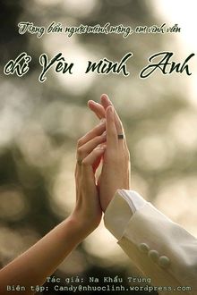 Chỉ Y&ecirc;u M&igrave;nh Anh