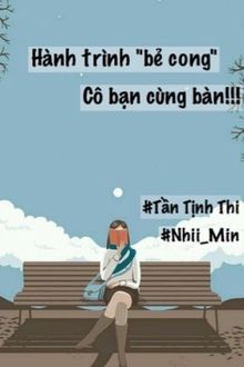 H&agrave;nh Tr&igrave;nh "Bẻ Cong" C&ocirc; Bạn C&ugrave;ng B&agrave;n