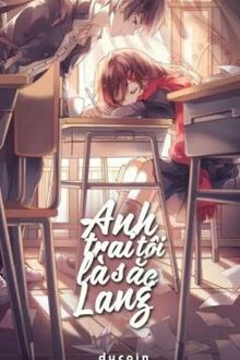 Anh Trai T&ocirc;i L&agrave; Sắc Lang