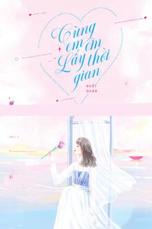 C&ugrave;ng Em &Ocirc;m Lấy Thời Gian