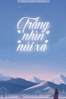 Trăng Nh&igrave;n N&uacute;i Xa