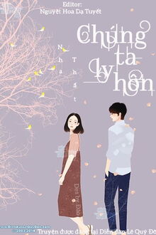 Ch&uacute;ng Ta Ly H&ocirc;n
