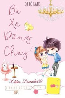 B&agrave; X&atilde; Đừng Chạy