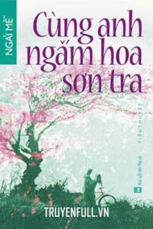 C&ugrave;ng Anh Ngắm Hoa Sơn Tr&agrave;