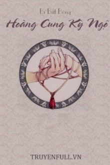 Ho&agrave;ng Cung Kỳ Ngộ