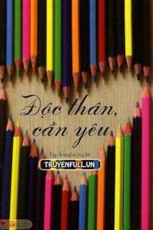 Độc Th&acirc;n Cần Y&ecirc;u