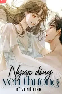 Ngược D&ograve;ng Y&ecirc;u Thương
