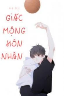 Giấc Mộng H&ocirc;n Nh&acirc;n