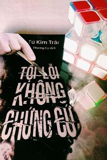 Tội Lỗi Kh&ocirc;ng Chứng Cứ