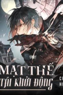 Mạt Thế T&aacute;i Khởi Động