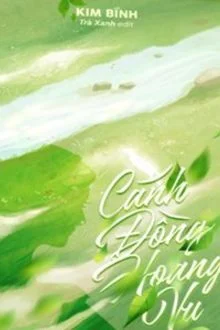 C&aacute;nh Đồng Hoang Vu