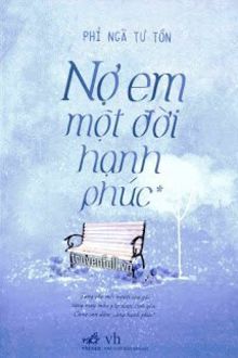 Nợ Em Một Đời Hạnh Ph&uacute;c