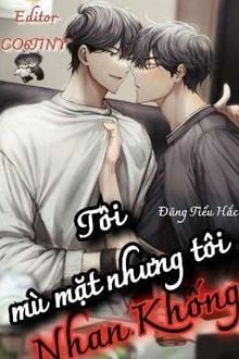 T&ocirc;i M&ugrave; Mặt Nhưng T&ocirc;i Nhan Khống