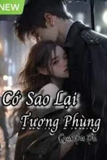 Cớ Sao Lại Tương Ph&ugrave;ng?