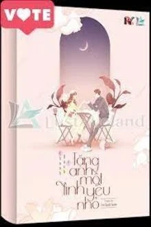 Tặng Anh Một T&igrave;nh Y&ecirc;u Nhỏ