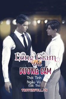 Lồng Giam V&agrave; Dương Cầm