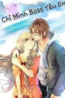 Chỉ M&igrave;nh Boss Y&ecirc;u Em