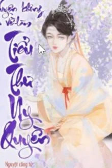 Xuy&ecirc;n Kh&ocirc;ng Về L&agrave;m Tiểu Thư Uy Quyền