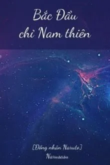 [Đồng Nh&acirc;n Naruto] Bắc Đẩu Chỉ Nam Thi&ecirc;n