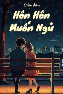H&ocirc;n H&ocirc;n Muốn Ngủ